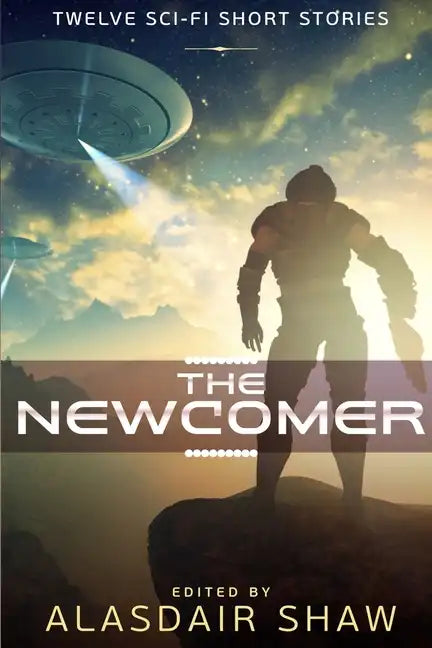 The Newcomer: Twelve Sci-fi Short Stories - Paperback