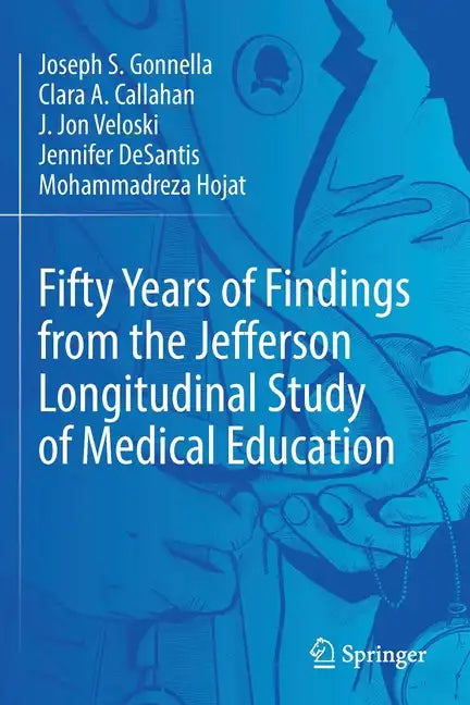 Fifty Years of Findings from the Jefferson Longitudinal Study of Medical Education - Paperback