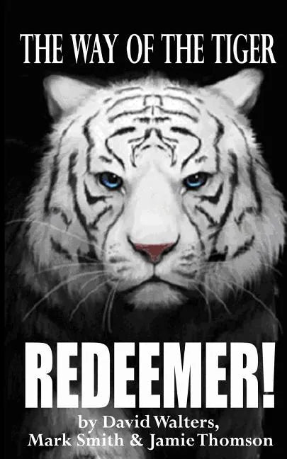 Redeemer: The Way of the Tiger 7 - Paperback