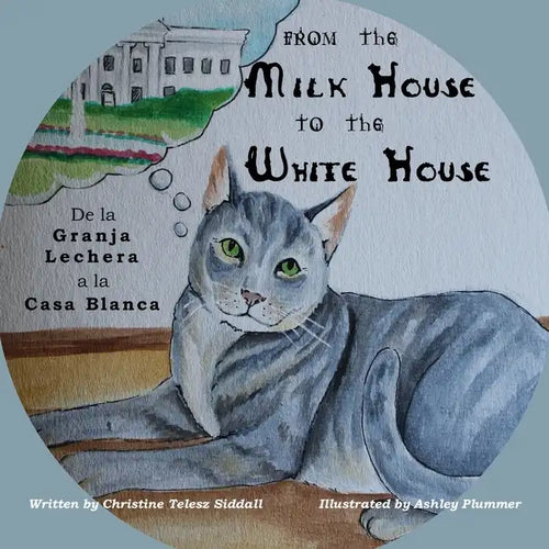 From the Milk House to the White House: De la Granja Lechera a la Casa Blanca - Paperback