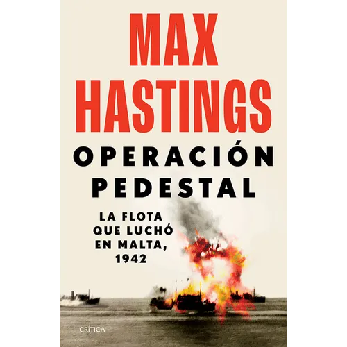 Operación Pedestal: La Flota Que Luchó En Malta, 1942 / Operation Pedestal - Paperback
