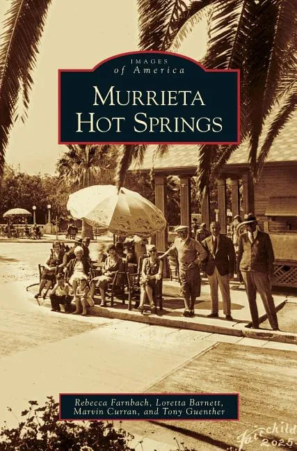 Murrieta Hot Springs - Hardcover