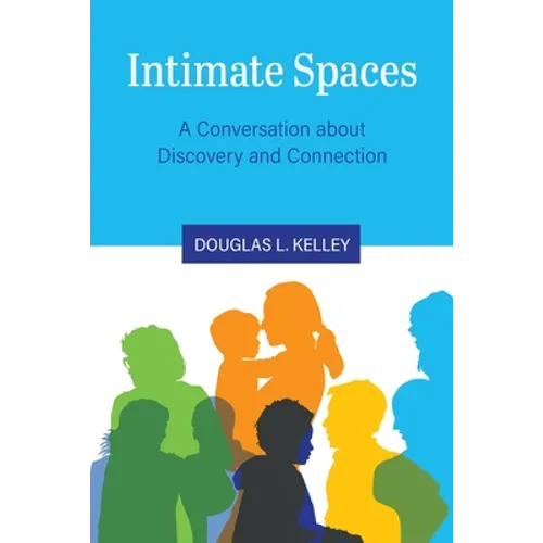 Intimate Spaces: A Conversation about Discovery and Connection - Paperback