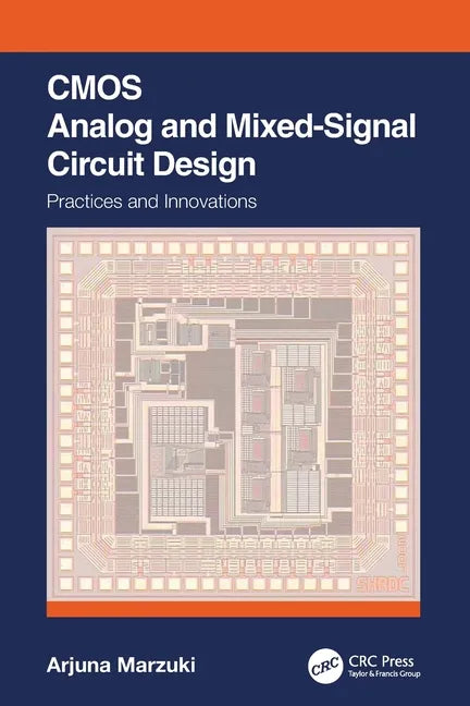 CMOS Analog and Mixed-Signal Circuit Design: Practices and Innovations - Paperback