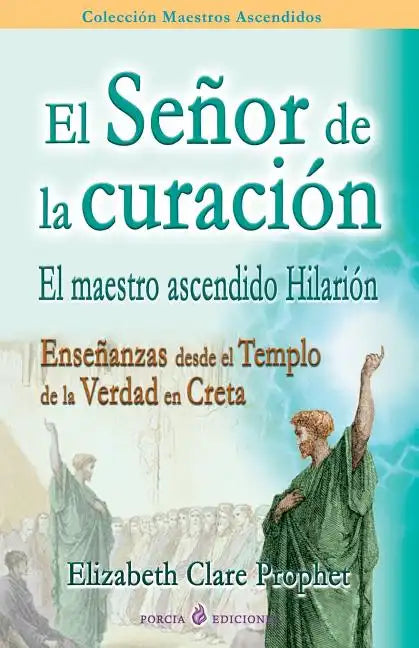 El Senor de la curacion: El maestro ascendido Hilarion - Paperback