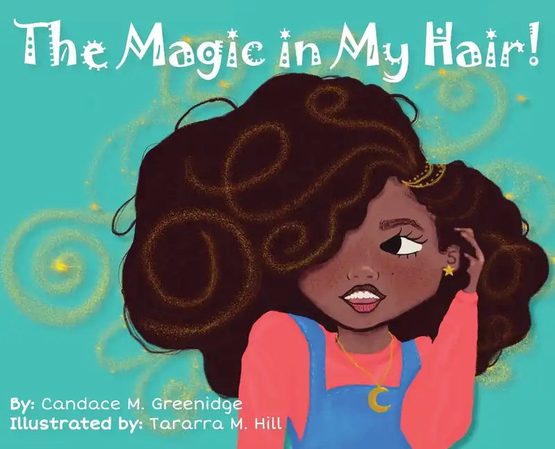 The Magic in My Hair! - Hardcover