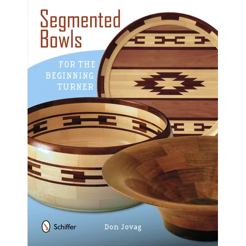 Segmented Bowls for the Beginning Turner - Paperback