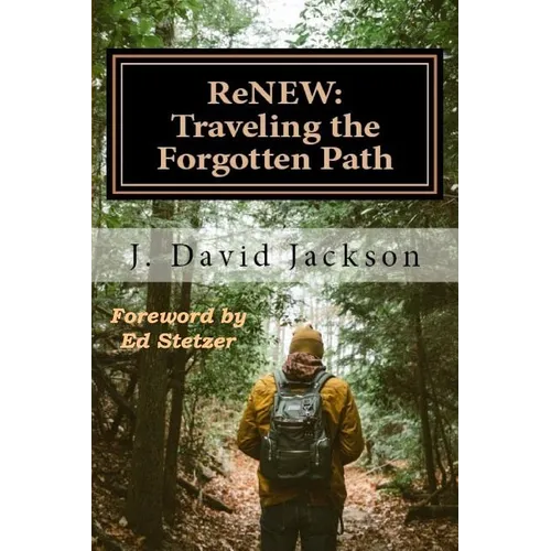 ReNEW: Traveling the Forgotten Path - Paperback