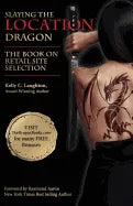 The Book on Retail Site Selection: Slaying the Location Dragon - Paperback