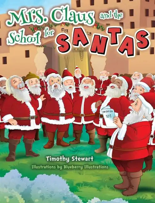 Mrs. Claus and the School for Santas - Hardcover