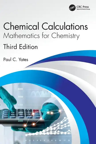 Chemical Calculations: Mathematics for Chemistry, Third Edition - Hardcover
