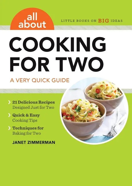 All about Cooking for Two: A Very Quick Guide - Paperback