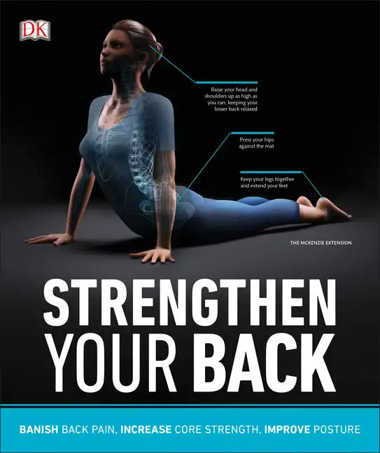Strengthen Your Back: Exercises to Build a Better Back and Improve Your Posture - Paperback