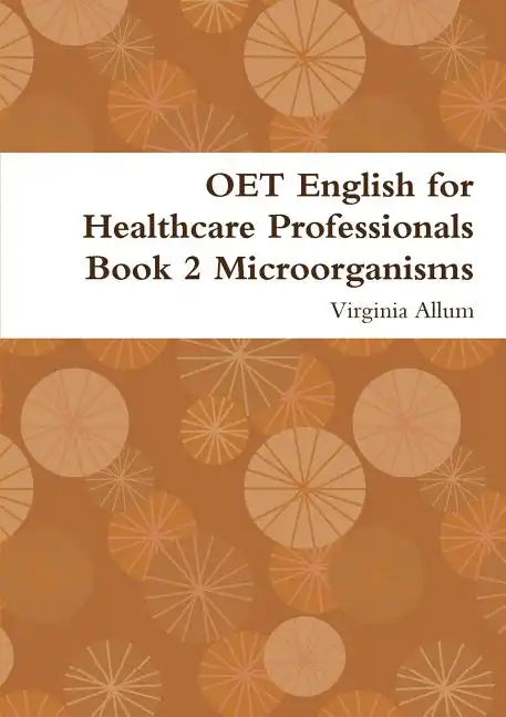 OET English for Healthcare Professionals Book 2 Microorganisms - Paperback