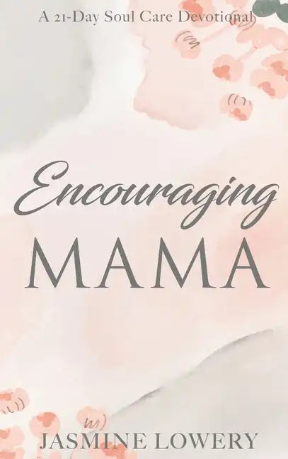 Encouraging Mama - Hardcover