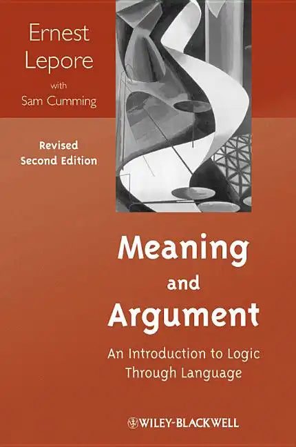 Meaning and Argument: An Introduction to Logic Through Language - Paperback