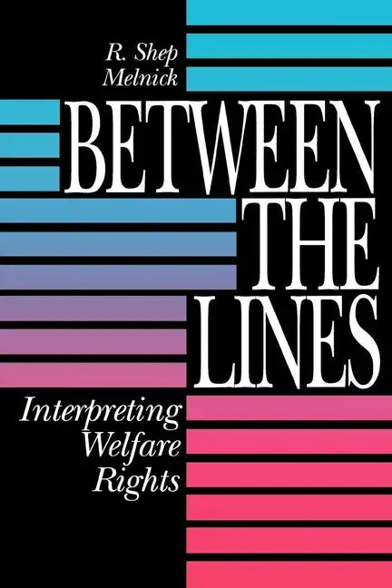Between the Lines: Interpreting Welfare Rights - Paperback