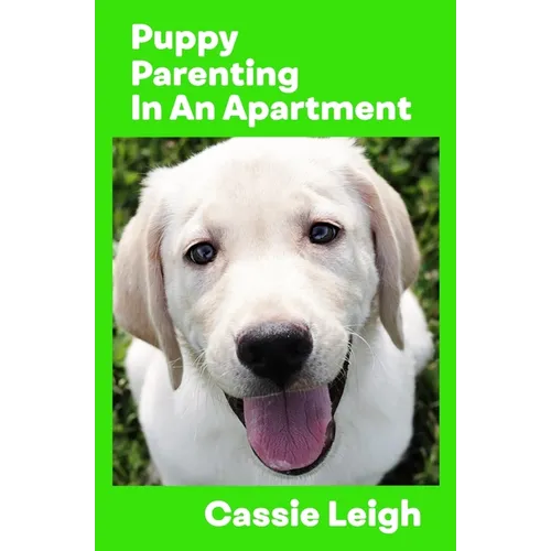 Puppy Parenting in an Apartment - Paperback