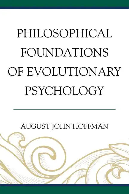 Philosophical Foundations of Evolutionary Psychology - Paperback