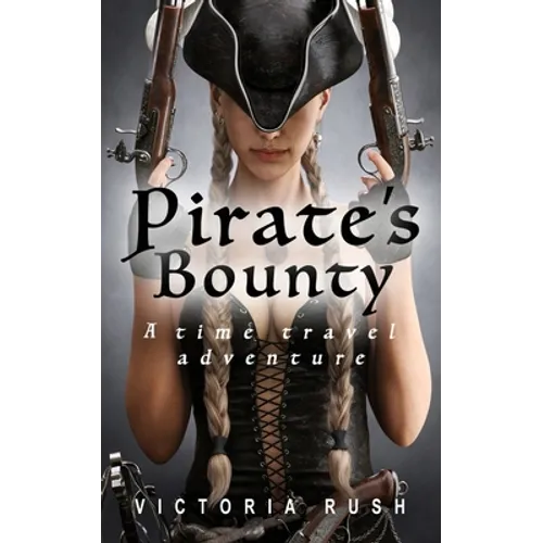 Pirate's Bounty: A Time Travel Erotic Adventure - Paperback