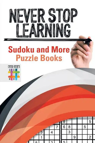 Never Stop Learning Sudoku and More Puzzle Books - Paperback