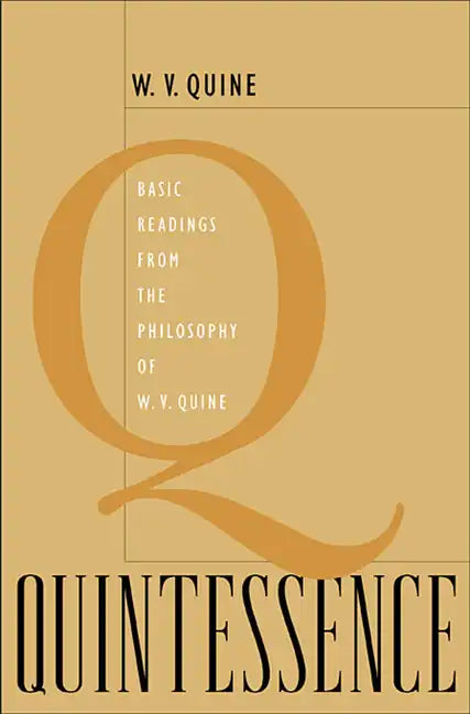 Quintessence: Basic Readings from the Philosophy of W. V. Quine - Paperback