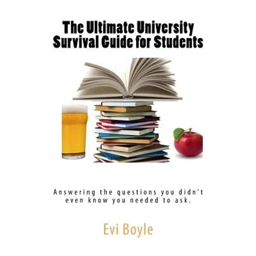 The Ultimate University Survival Guide for Students - Paperback