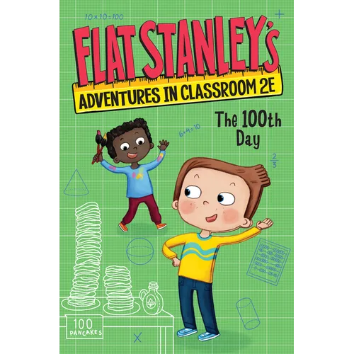 Flat Stanley's Adventures in Classroom 2e #3: The 100th Day - Paperback