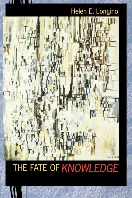 The the Fate of Knowledge - Paperback