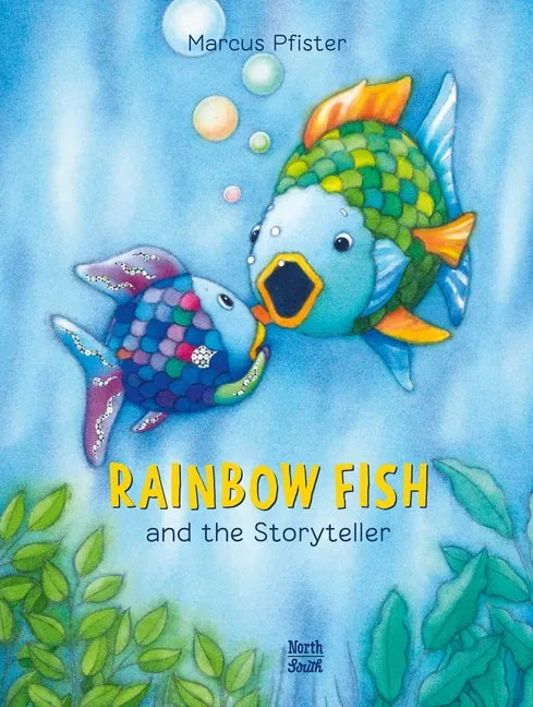 Rainbow Fish and the Storyteller - Hardcover