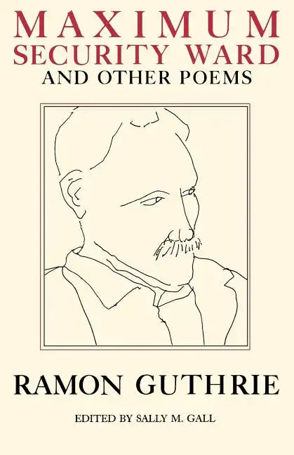 Maximum Security Ward and Other Poems - Paperback