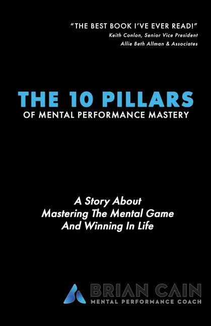 The 10 Pillars of Mental Performance Mastery - Paperback