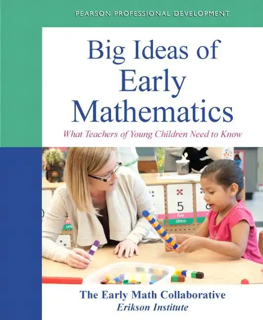 Big Ideas of Early Mathematics: What Teachers of Young Children Need to Know - Paperback
