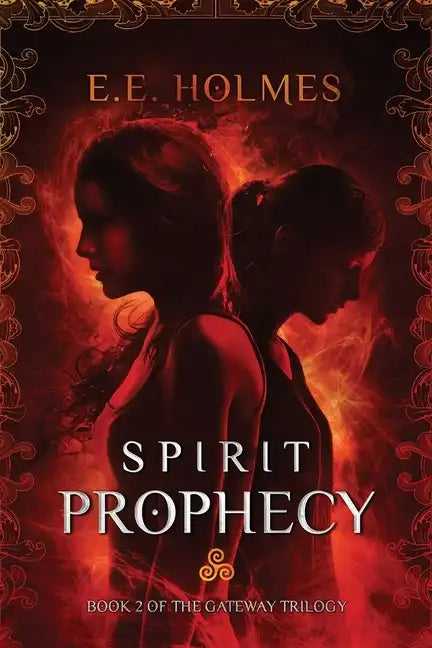 Spirit Prophecy: Book 2 of The Gateway Trilogy - Paperback