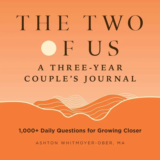 The Two of Us: A Three-Year Couples Journal: 1,000+ Daily Questions for Growing Closer - Paperback