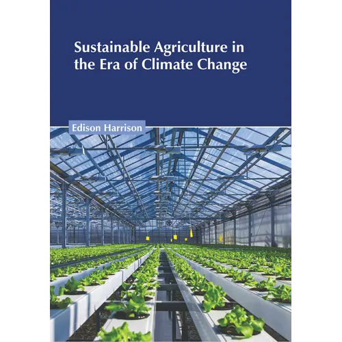 Sustainable Agriculture in the Era of Climate Change - Hardcover