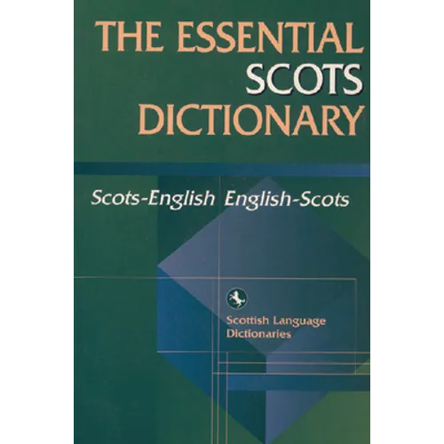 Essential Scots Dictionary: Scots/English - English/Scots - Paperback