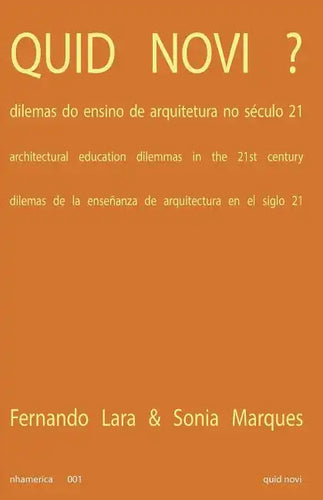 Quid Novi: Architectural Education Dilemmas in the 21st Century - Paperback