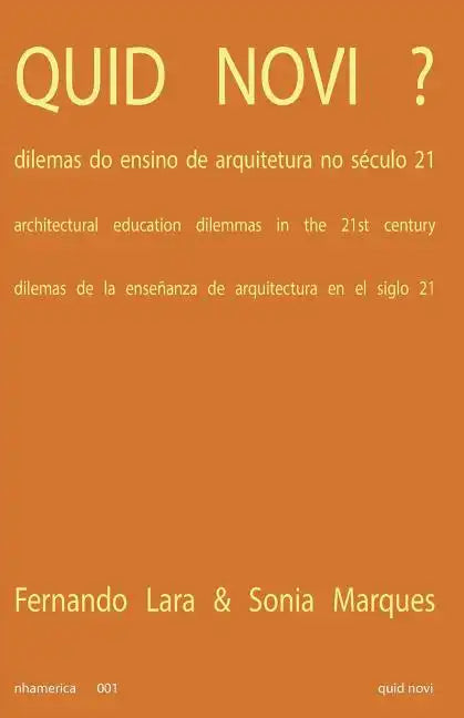 Quid Novi: Architectural Education Dilemmas in the 21st Century - Paperback