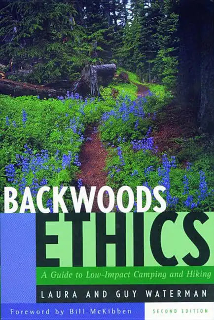 Backwoods Ethics: A Guide to Low-Impact Camping and Hiking - Paperback