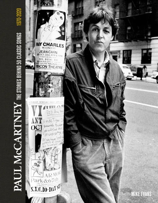 Paul McCartney: The Stories Behind 50 Classic Songs, 1970-2020 - Hardcover