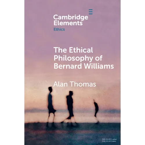 The Ethical Philosophy of Bernard Williams - Paperback