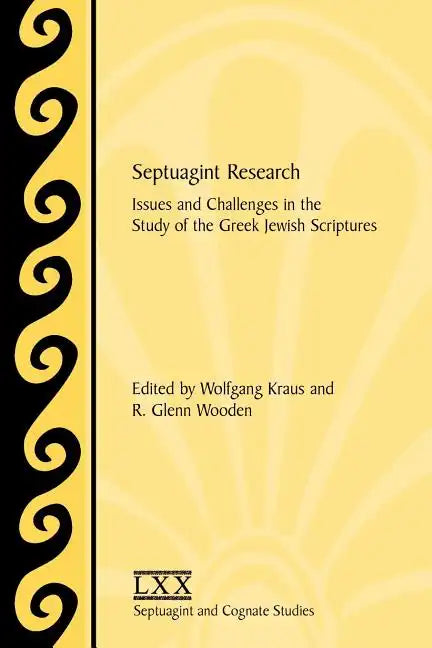 Septuagint Research: Issues and Challenges in the Study of the Greek Jewish Scriptures - Paperback