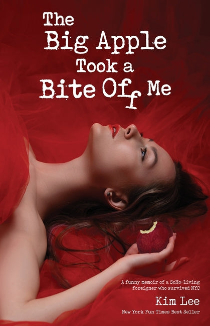 The Big Apple Took a Bite Off Me - Paperback