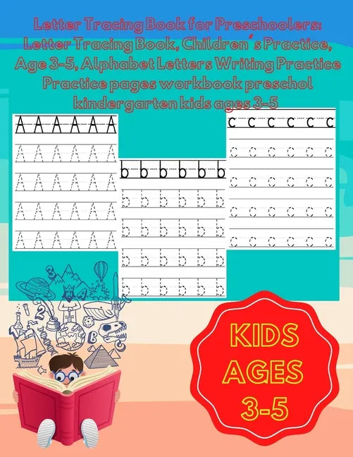 Letter Tracing Book for Preschoolers: Letter Tracing Book, Children's Practice, Age 3-5, Alphabet Letters Writing Practice: Practice pages workbook pr - Paperback