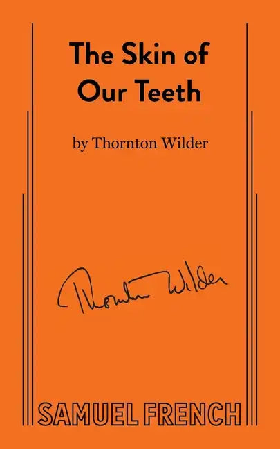 The Skin of Our Teeth - Paperback