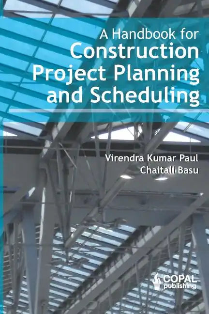 A Handbook for Construction Project Planning and Scheduling - Paperback
