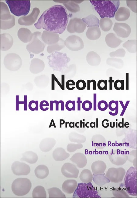 Neonatal Haematology: A Practical Guide - Hardcover