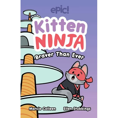 Kitten Ninja: Braver Than Ever Volume 2 - Hardcover