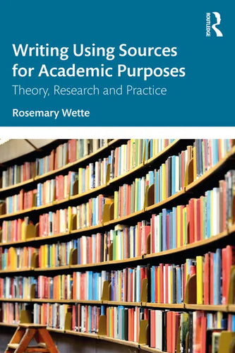 Writing Using Sources for Academic Purposes: Theory, Research and Practice - Paperback